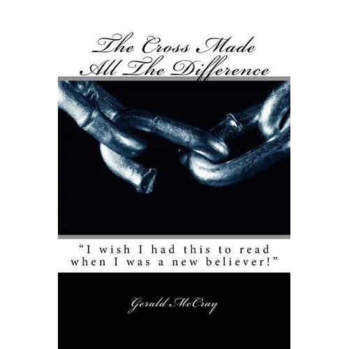 The Cross Made All the Difference: Large Print Edition - Paperback