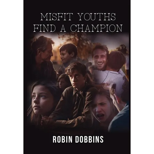 Misfit Youths Find A Champion - Hardcover