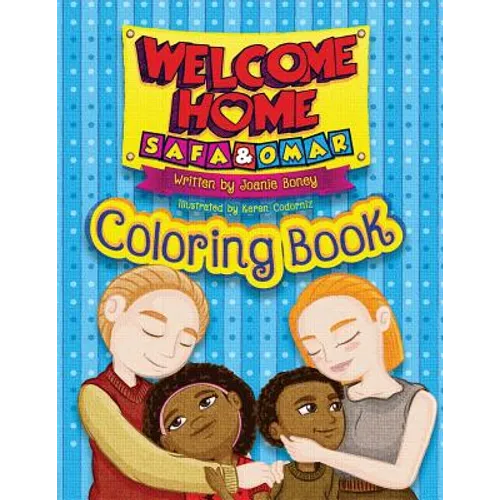 Welcome Home Safa and Omar - Coloring Book: An Adoption Story - Paperback