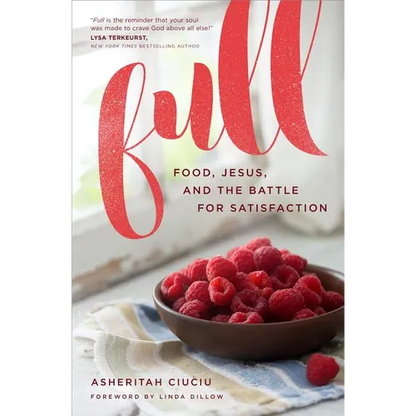 Full: Food, Jesus, and the Battle for Satisfaction - Paperback