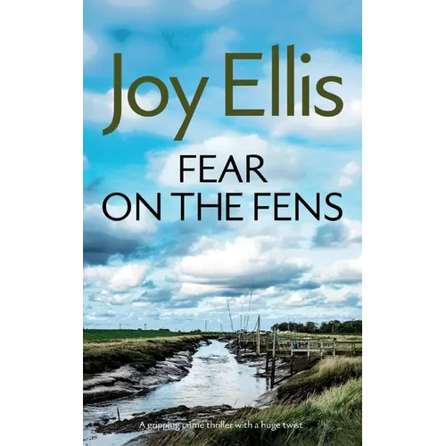 FEAR ON THE FENS a gripping crime thriller with a huge twist - Paperback