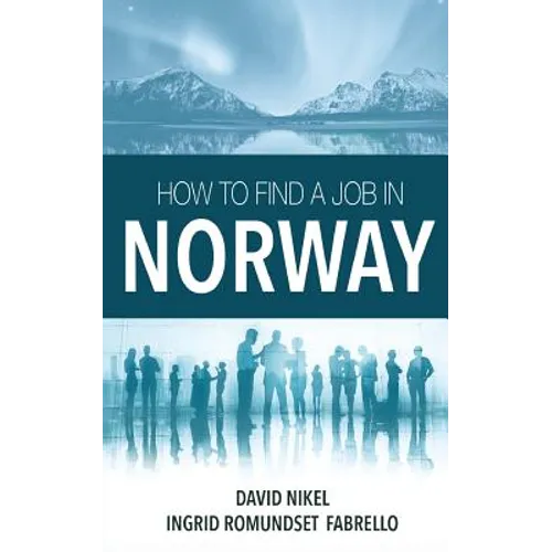 How to Find a Job in Norway - Paperback
