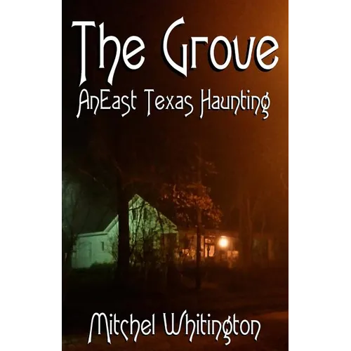 The Grove - An East Texas Haunting - Paperback