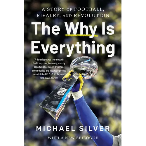 The Why Is Everything: A Story of Football, Rivalry, and Revolution - Paperback
