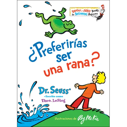 ¿Preferirías Ser Una Rana? (Would You Rather Be a Bullfrog? Spanish Edition) - Hardcover