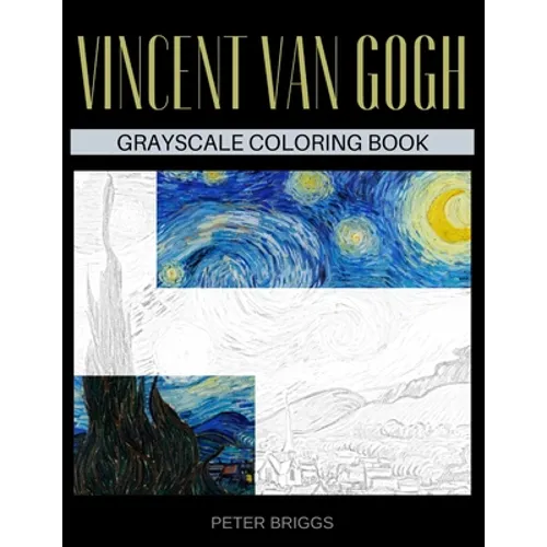 Vincent Van Gogh Grayscale Coloring Book - Paperback