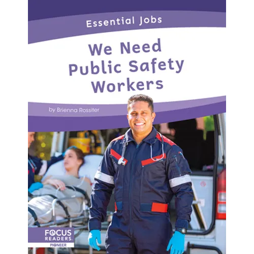 We Need Public Safety Workers - Library Binding