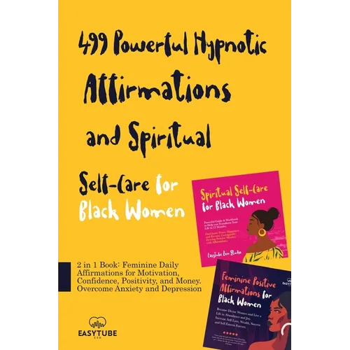 499 Powerful Hypnotic Affirmations and Spiritual Self-Care for Black Women: 2 in 1 Book: Feminine Daily Affirmations for Motivation, Confidence, Posit - Paperback