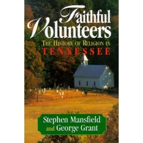 Faithful Volunteers: The History of Religion in Tennessee - Paperback