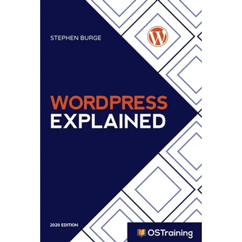 WordPress Explained: Your Step-by-Step Guide to WordPress - Paperback