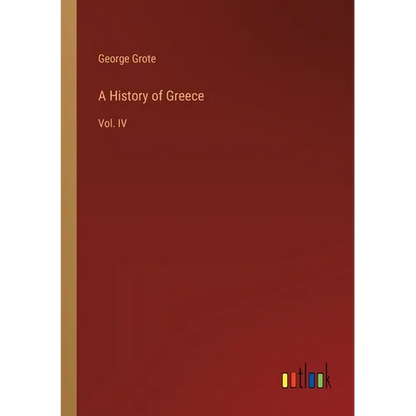 A History of Greece: Vol. IV - Paperback