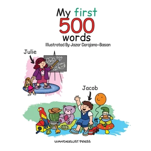 My First 500 Words: Build Your Child's Vocabulary The Fun Way: Search And Find 500 Object Across 20 Illustrations That Include The Classroom, Kitchen, - Hardcover