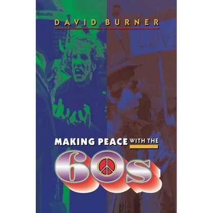 Making Peace with the 60s - Paperback