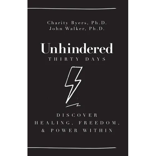Unhindered - Thirty Days: Discover Healing, Freedom, & Power Within - Paperback