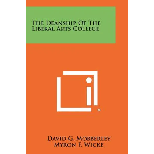 The Deanship of the Liberal Arts College - Paperback