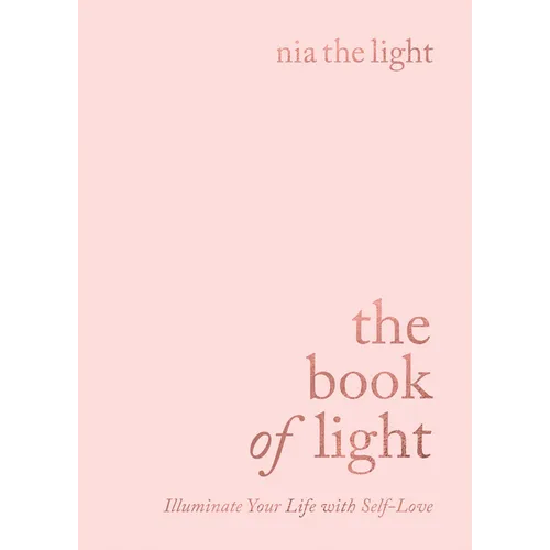 The Book of Light: Illuminate Your Life with Self-Love - Paperback