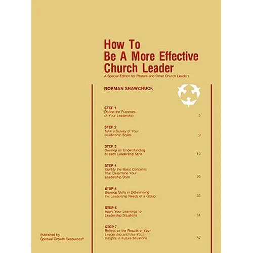 How To Be A More Effective Church Leader: A Special Edition for Pastors And Other Church Leaders - Paperback