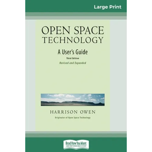 Open Space Technology: A User's Guide (16pt Large Print Edition) - Paperback
