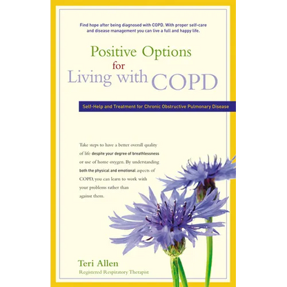 Positive Options for Living with COPD: Self-Help and Treatment for Chronic Obstructive Pulmonary Disease - Paperback