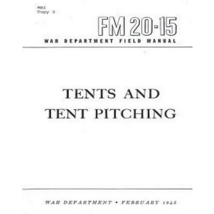 FM 20-15 Tents and Tent Pitching, by War Department, United States - Paperback