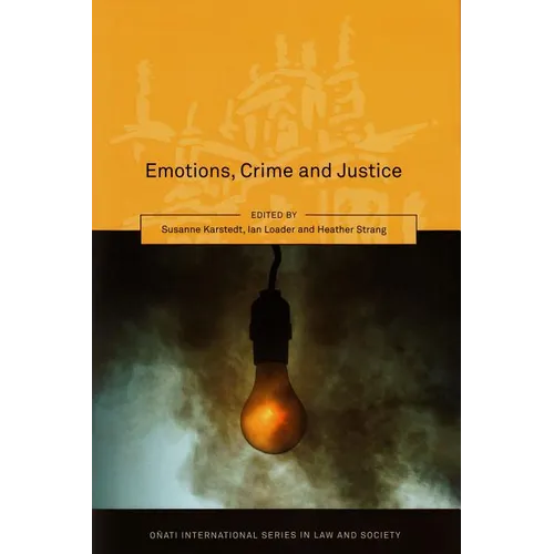 Emotions, Crime and Justice - Paperback