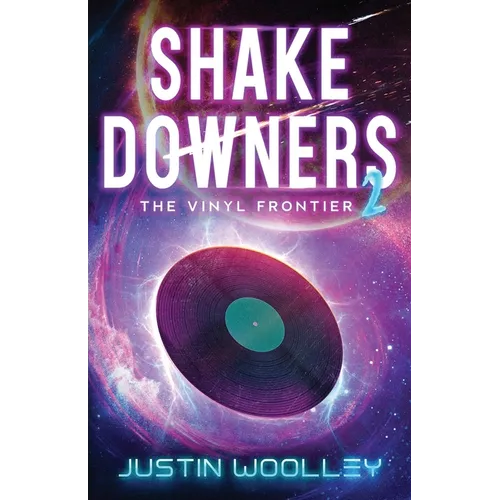 Shakedowners 2: The Vinyl Frontier - Paperback