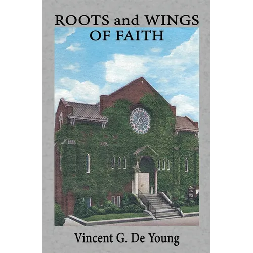 Roots and Wings of Faith - Paperback