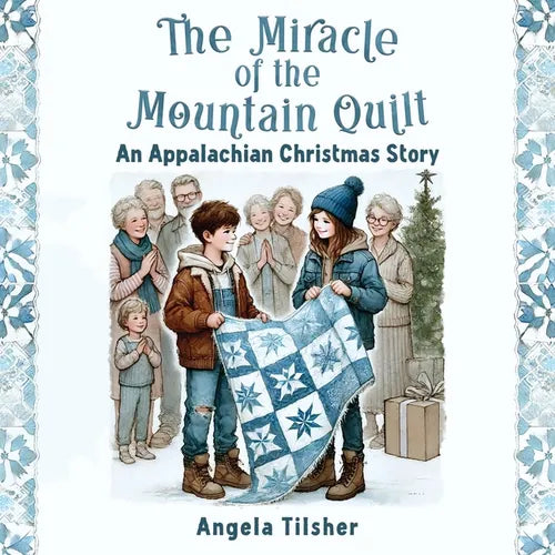 The Miracle of the Mountain Quilt: An Appalachian Christmas Story - Paperback