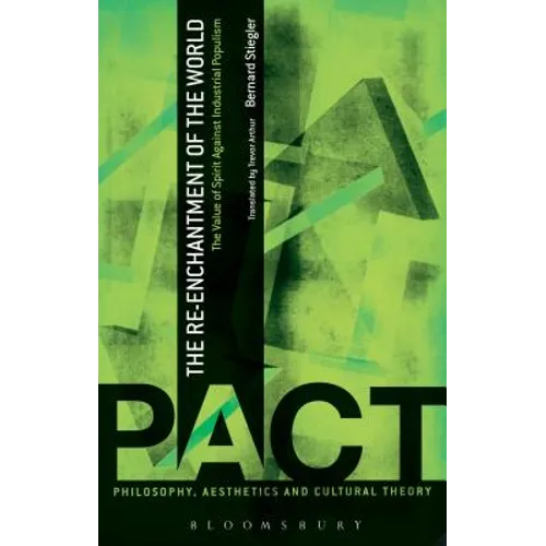 The Re-Enchantment of the World: The Value of Spirit Against Industrial Populism - Paperback