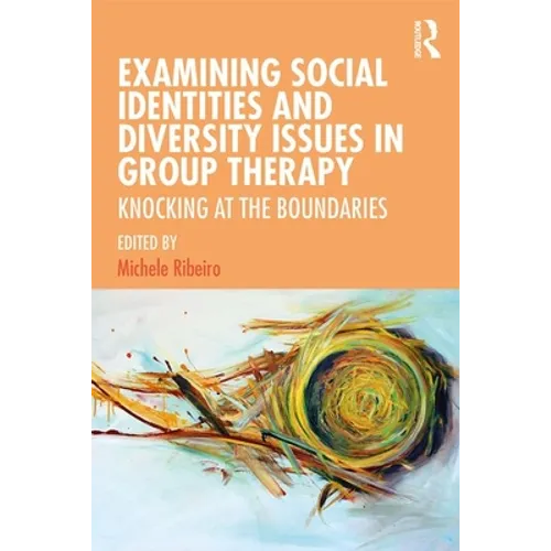 Examining Social Identities and Diversity Issues in Group Therapy: Knocking at the Boundaries - Paperback