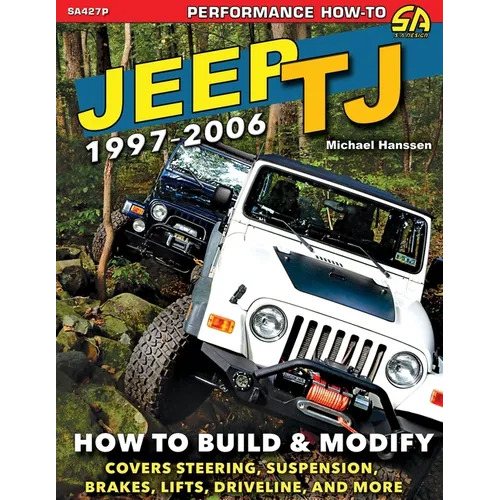 Jeep TJ 1997-2006: How to Build & Modify - Paperback