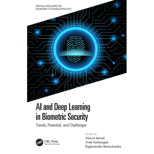 AI and Deep Learning in Biometric Security: Trends, Potential, and Challenges - Paperback