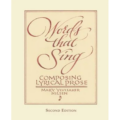 Words that Sing: Composing Lyrical Prose: 2nd Edition - Paperback