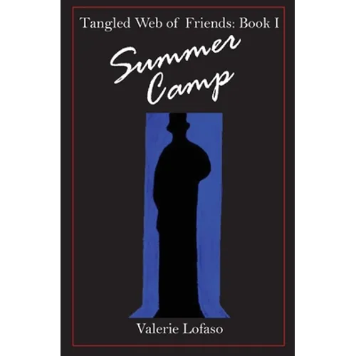 Tangled Web of Friends: Book I - Summer Camp - Paperback