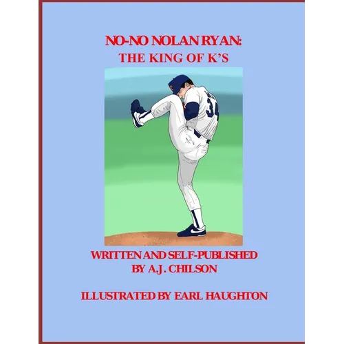 No-No Nolan Ryan: The King of K's - Paperback