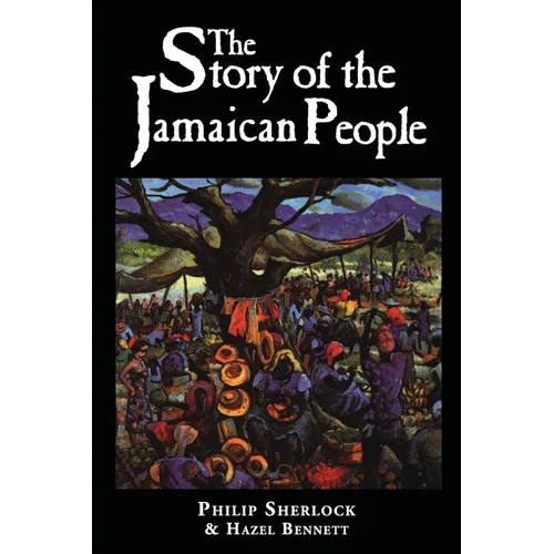 The Story of the Jamaican People - Paperback