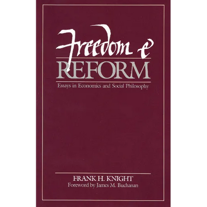 Freedom and Reform: Essays in Economics and Social Philosophy - Hardcover