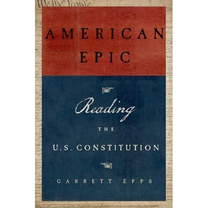 American Epic: Reading the U.S. Constitution - Paperback