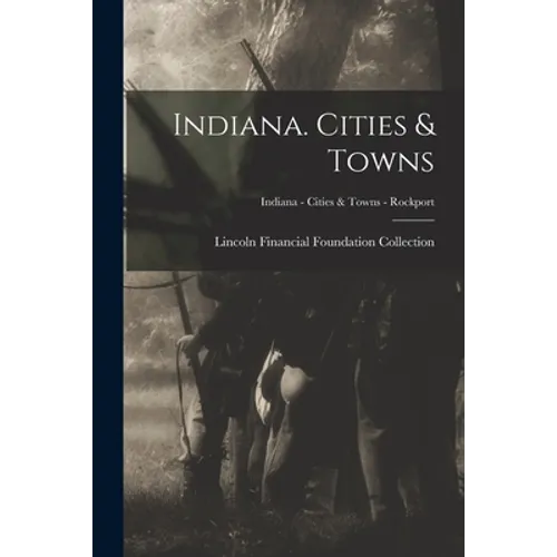 Indiana. Cities & Towns; Indiana - Cities & Towns - Rockport - Paperback