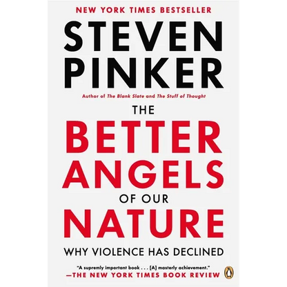 The Better Angels of Our Nature: Why Violence Has Declined - Paperback