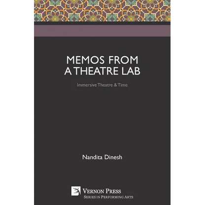Memos from a Theatre Lab: Immersive Theatre & Time - Paperback