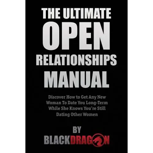 The Ultimate Open Relationships Manual - Paperback