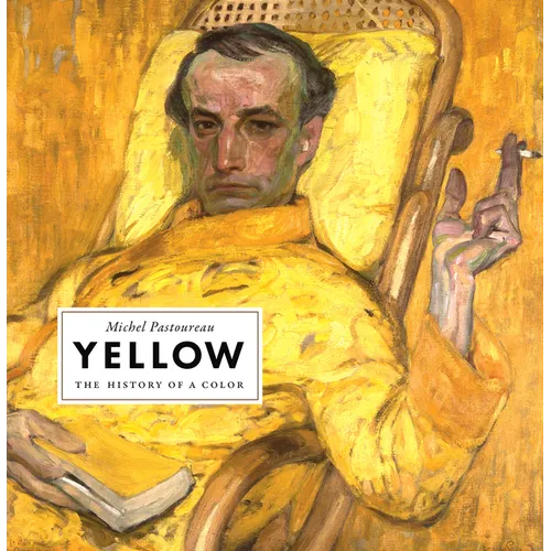 Yellow: The History of a Color - Hardcover