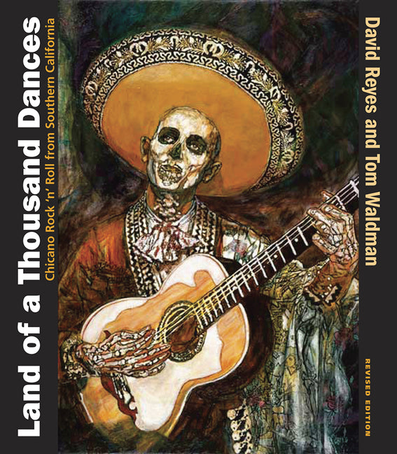 Land of a Thousand Dances: Chicano Rock 'n' Roll from Southern California - Paperback