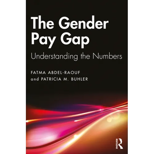 The Gender Pay Gap: Understanding the Numbers - Paperback