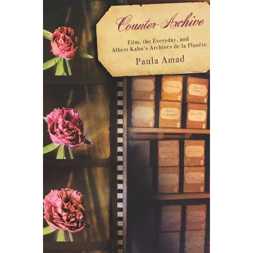 Counter-Archive: Film, the Everyday, and Albert Kahn's Archives de la Planète - Paperback