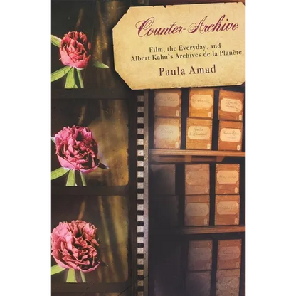 Counter-Archive: Film, the Everyday, and Albert Kahn's Archives de la Planète - Paperback