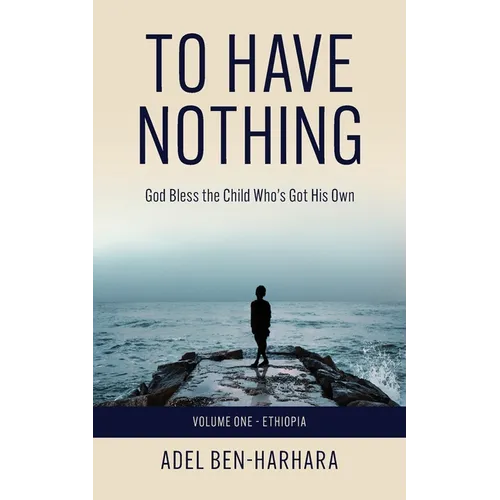 To Have Nothing: God Bless the Child Who's Got His Own - Paperback