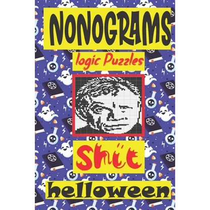 Nonogram logic Puzzle Shit helloween: Japanese Crossword Picture Logic Puzzles giddlers - Paperback