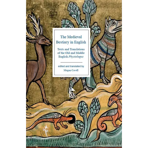 The Medieval Bestiary in English: Texts and Translations of the Old and Middle English Physiologus - Paperback
